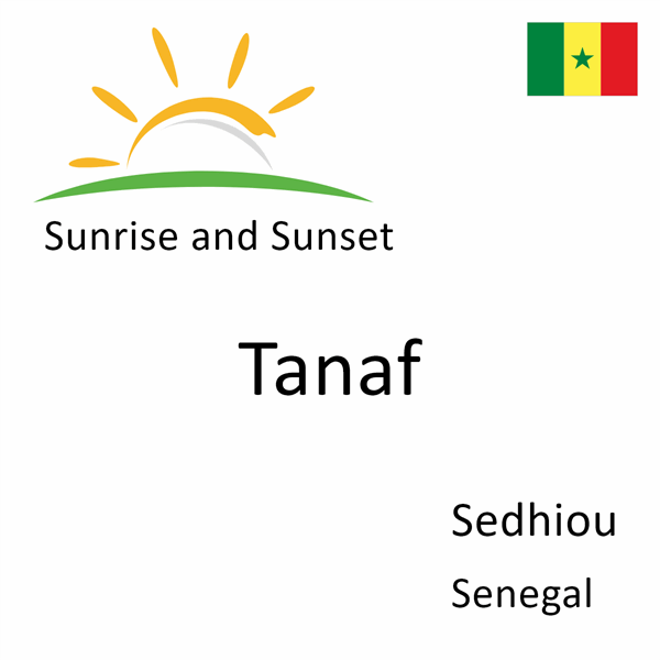 Sunrise and sunset times for Tanaf, Sedhiou, Senegal