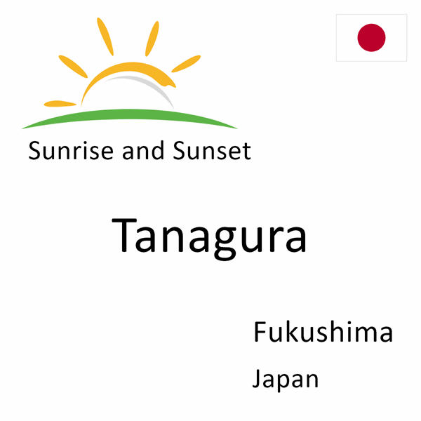 Sunrise and sunset times for Tanagura, Fukushima, Japan