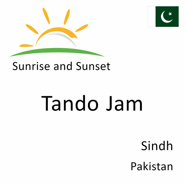 Sunrise and sunset times for Tando Jam, Sindh, Pakistan