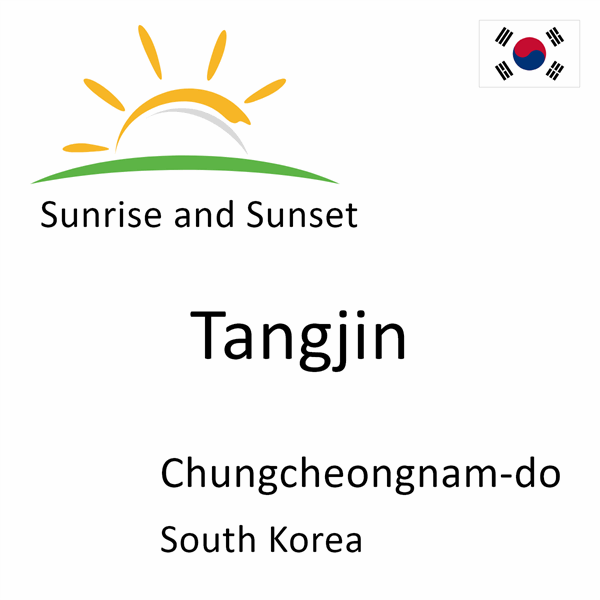 Sunrise and sunset times for Tangjin, Chungcheongnam-do, South Korea