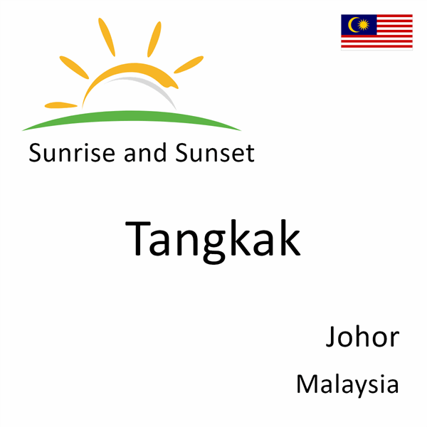 Sunrise and sunset times for Tangkak, Johor, Malaysia