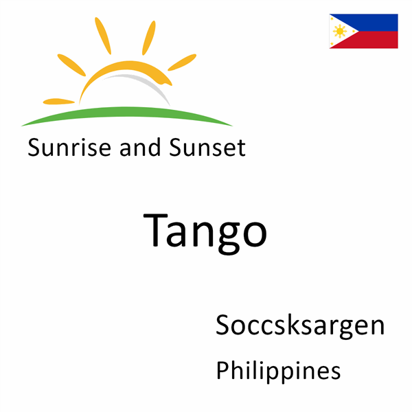 Sunrise and sunset times for Tango, Soccsksargen, Philippines