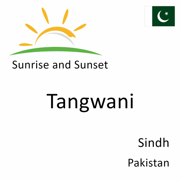 Sunrise and sunset times for Tangwani, Sindh, Pakistan