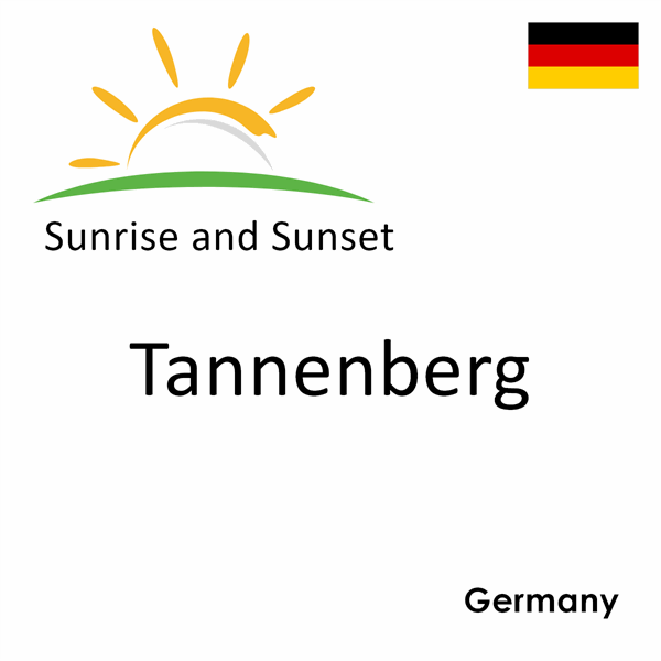 Sunrise and sunset times for Tannenberg, Germany