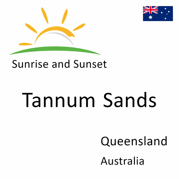 Sunrise and sunset times for Tannum Sands, Queensland, Australia