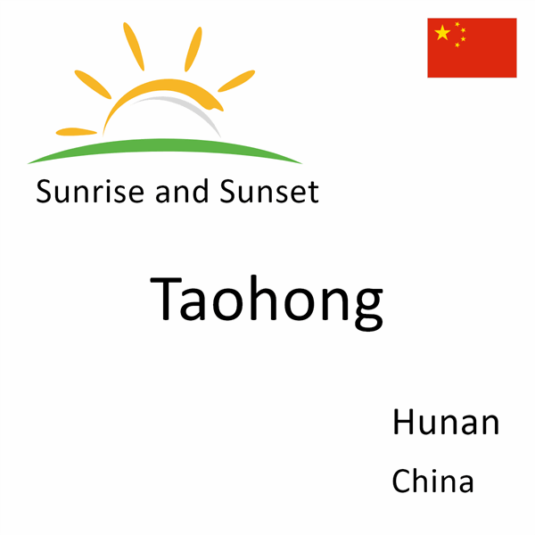 Sunrise and sunset times for Taohong, Hunan, China