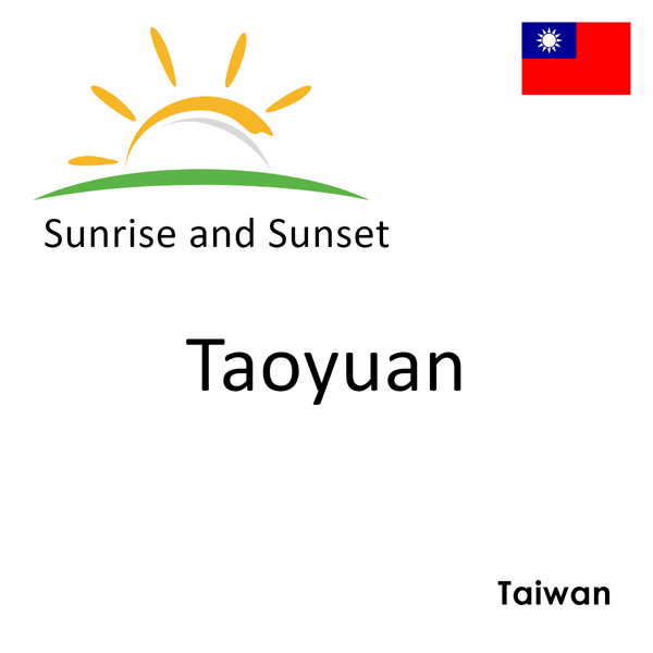Sunrise and sunset times for Taoyuan, Taiwan