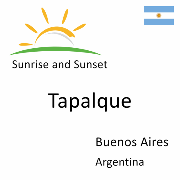 Sunrise and sunset times for Tapalque, Buenos Aires, Argentina