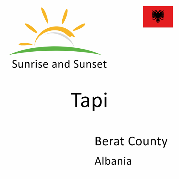 Sunrise and sunset times for Tapi, Berat County, Albania