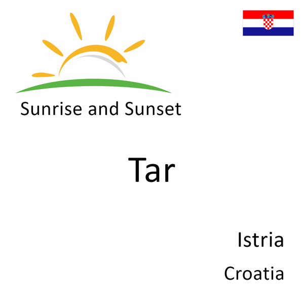 Sunrise and sunset times for Tar, Istria, Croatia