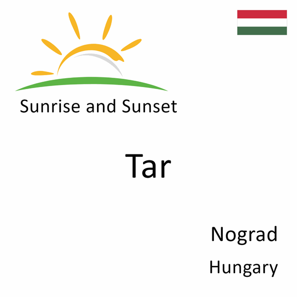 Sunrise and sunset times for Tar, Nograd, Hungary