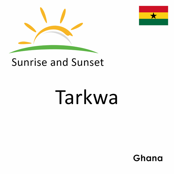 Sunrise and sunset times for Tarkwa, Ghana