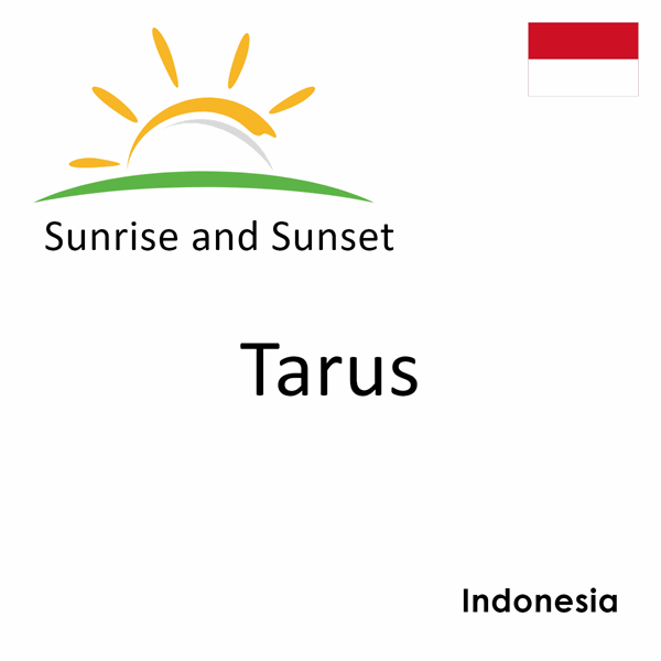 Sunrise and sunset times for Tarus, Indonesia