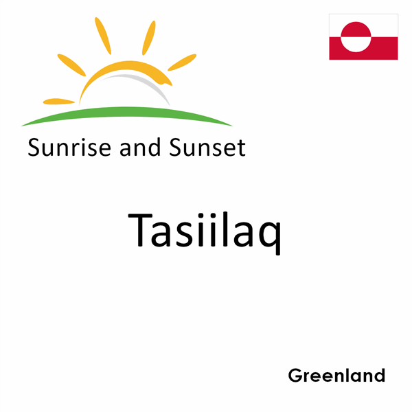 Sunrise and sunset times for Tasiilaq, Greenland