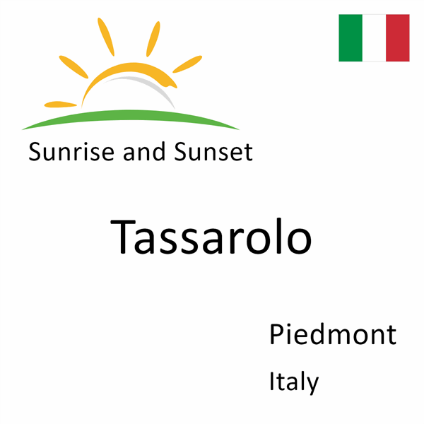 Sunrise and sunset times for Tassarolo, Piedmont, Italy