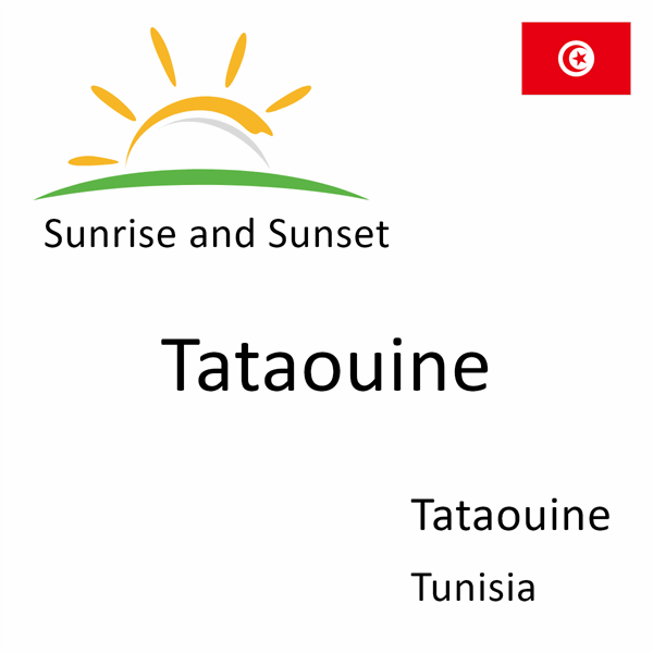 Sunrise and sunset times for Tataouine, Tataouine, Tunisia
