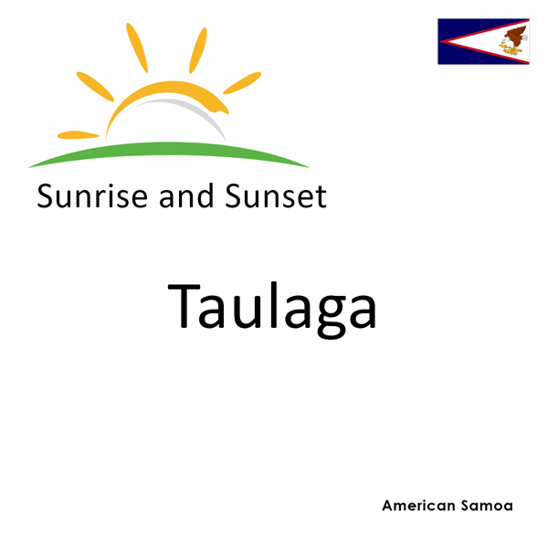 Sunrise and sunset times for Taulaga, American Samoa