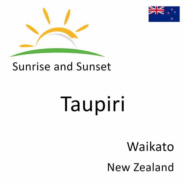 Sunrise and sunset times for Taupiri, Waikato, New Zealand