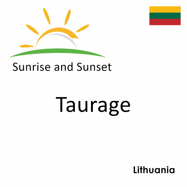 Sunrise and sunset times for Taurage, Lithuania