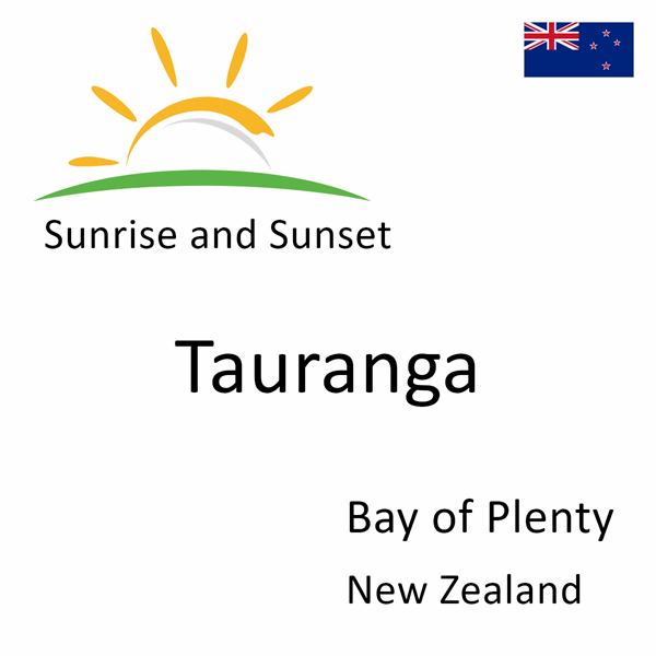 Sunrise and sunset times for Tauranga, Bay of Plenty, New Zealand
