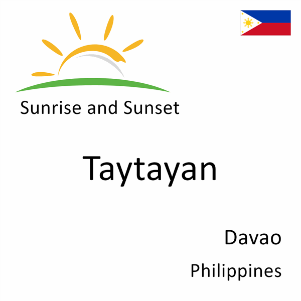 Sunrise and sunset times for Taytayan, Davao, Philippines