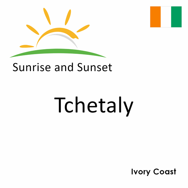 Sunrise and sunset times for Tchetaly, Ivory Coast