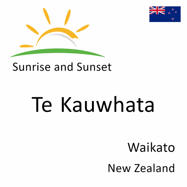 Sunrise and sunset times for Te Kauwhata, Waikato, New Zealand
