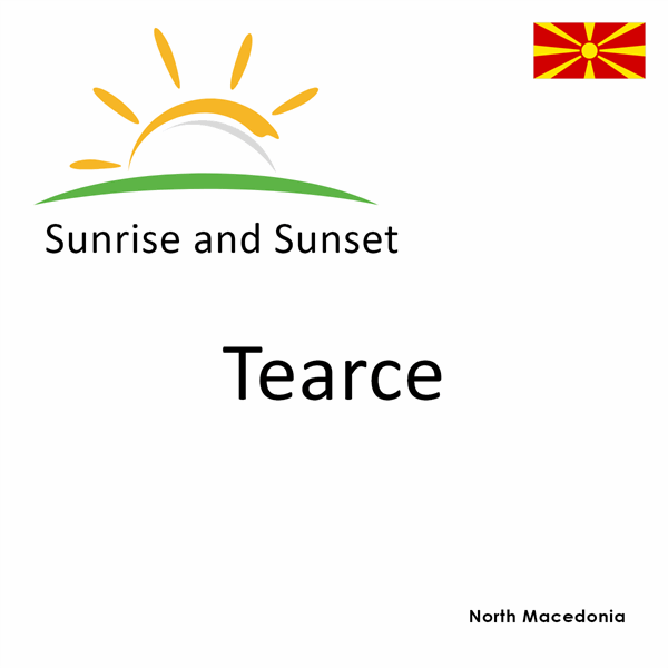 Sunrise and sunset times for Tearce, North Macedonia