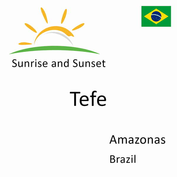 Sunrise and sunset times for Tefe, Amazonas, Brazil