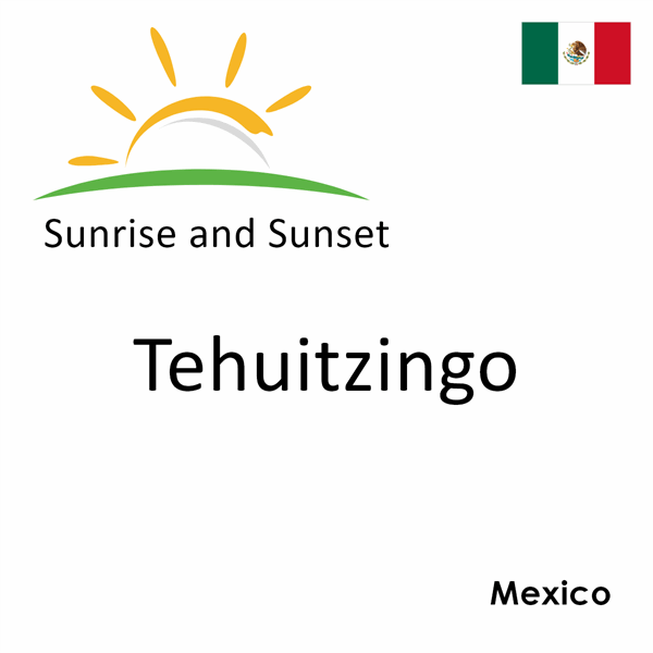 Sunrise and sunset times for Tehuitzingo, Mexico