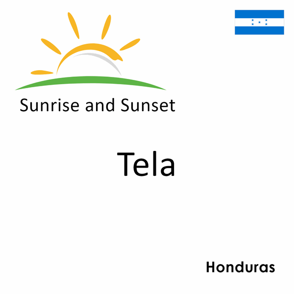 Sunrise and sunset times for Tela, Honduras