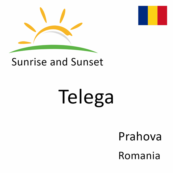 Sunrise and sunset times for Telega, Prahova, Romania