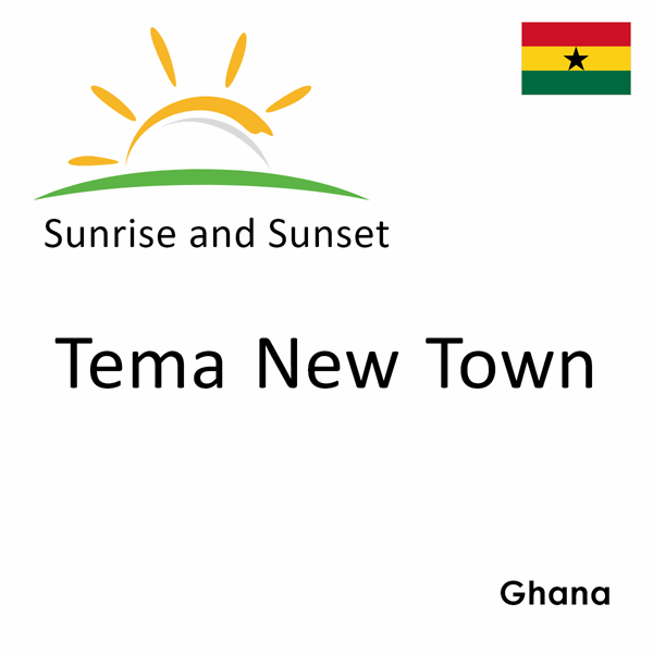 Sunrise and sunset times for Tema New Town, Ghana