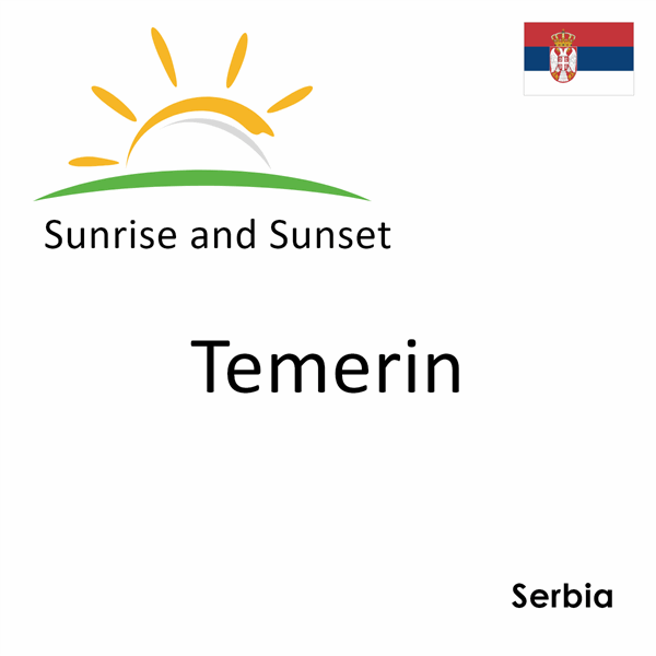 Sunrise and sunset times for Temerin, Serbia
