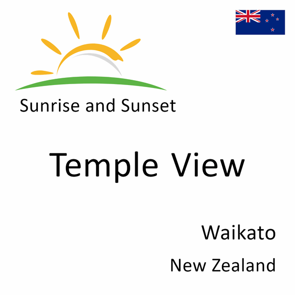 Sunrise and sunset times for Temple View, Waikato, New Zealand