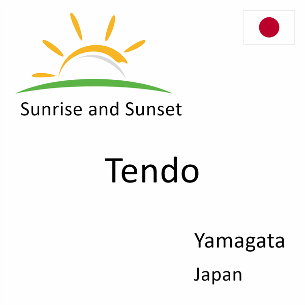 Sunrise and sunset times for Tendo, Yamagata, Japan
