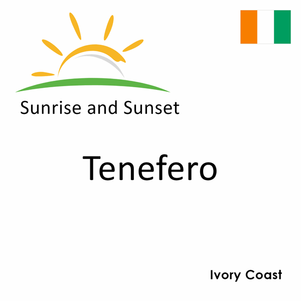 Sunrise and sunset times for Tenefero, Ivory Coast