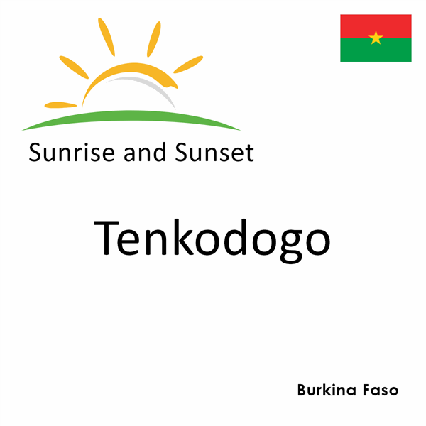 Sunrise and sunset times for Tenkodogo, Burkina Faso