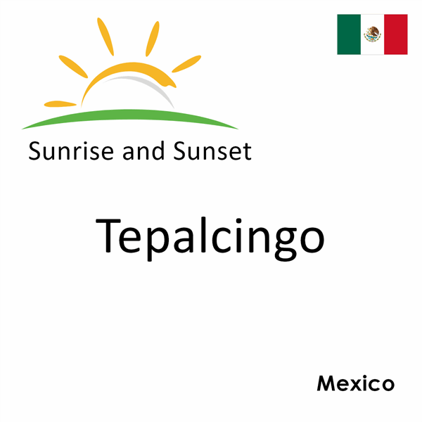 Sunrise and sunset times for Tepalcingo, Mexico