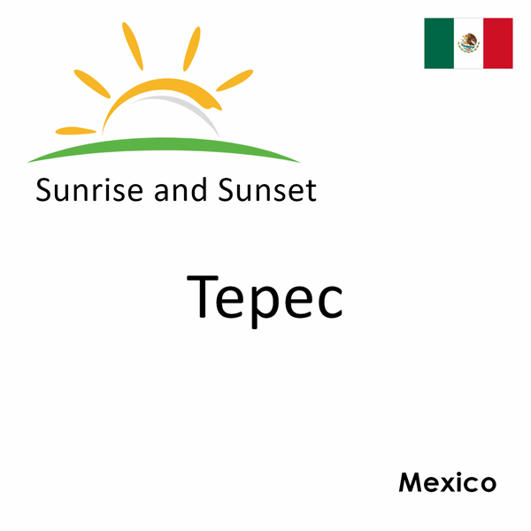 Sunrise and sunset times for Tepec, Mexico