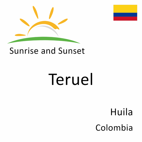 Sunrise and sunset times for Teruel, Huila, Colombia