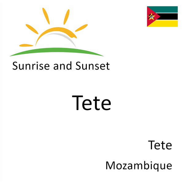 Sunrise and sunset times for Tete, Tete, Mozambique