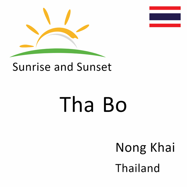Sunrise and sunset times for Tha Bo, Nong Khai, Thailand