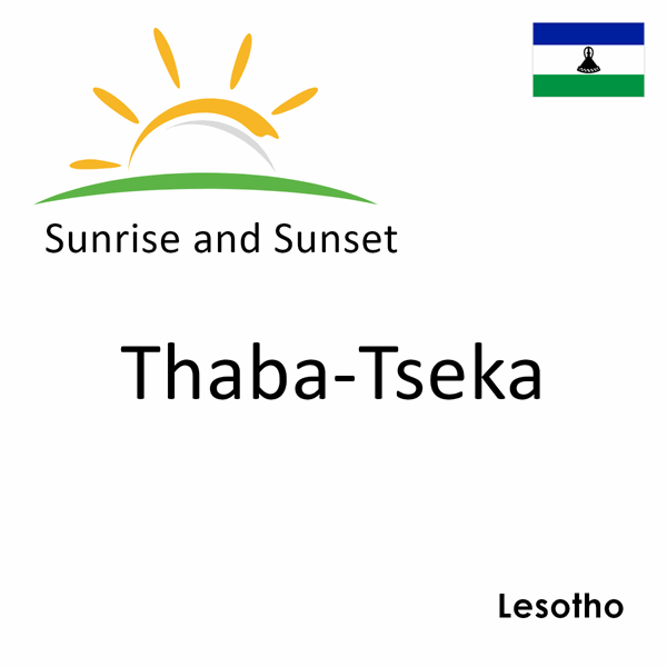 Sunrise and sunset times for Thaba-Tseka, Lesotho
