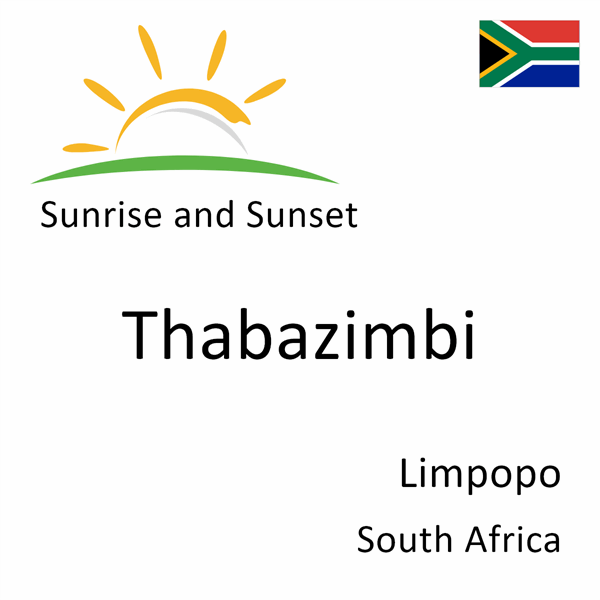 Sunrise and sunset times for Thabazimbi, Limpopo, South Africa