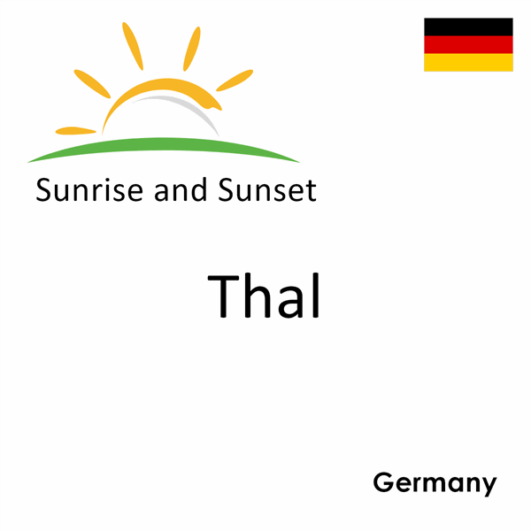 Sunrise and sunset times for Thal, Germany