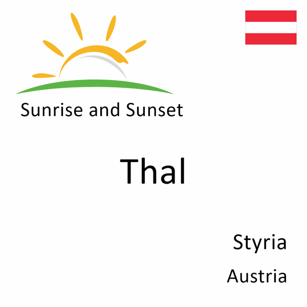 Sunrise and sunset times for Thal, Styria, Austria
