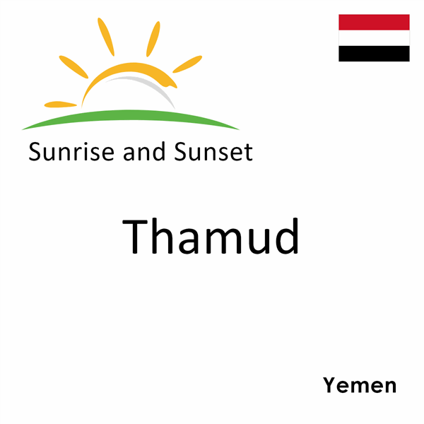 Sunrise and sunset times for Thamud, Yemen