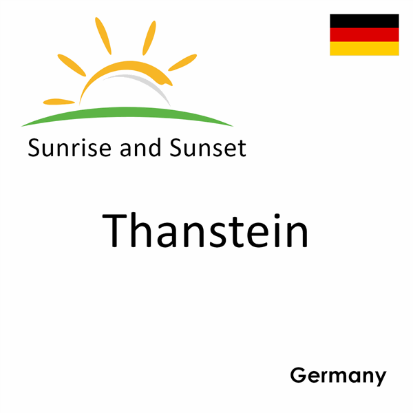 Sunrise and sunset times for Thanstein, Germany