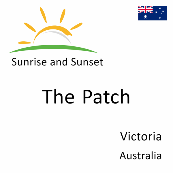 Sunrise and sunset times for The Patch, Victoria, Australia